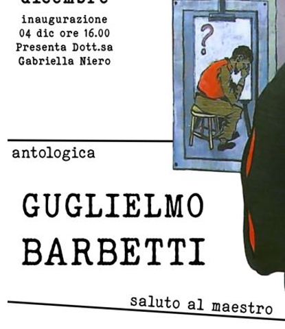 Mostra antologica del pittore Guglielmo Barbetti